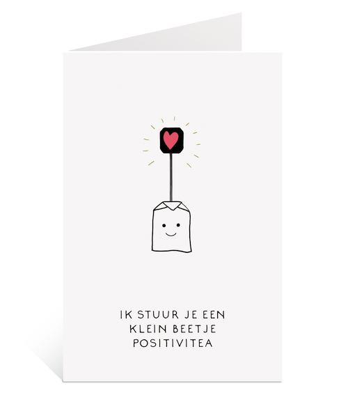 Ik stuur je een klein beetje positivitea